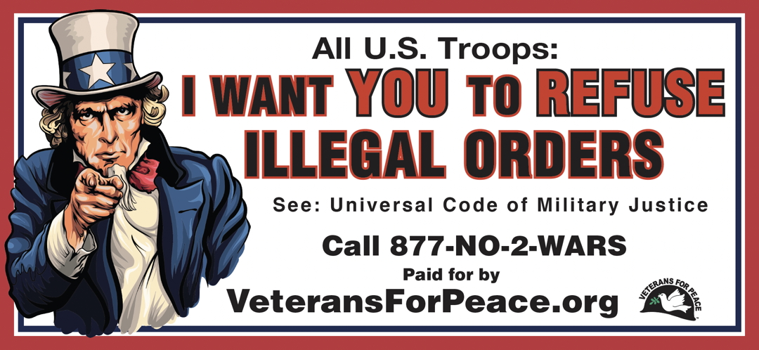 Billboard: All U.S. Troops: I WANT YOU TO REFUSE ILLEGAL ORDERS